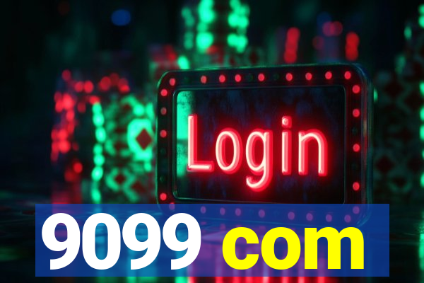 9099 com