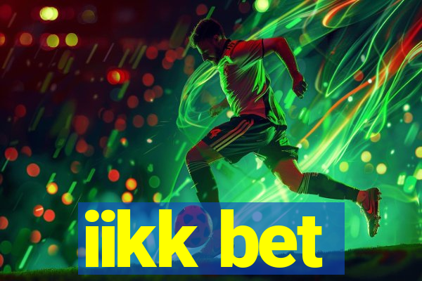 iikk bet