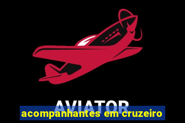 acompanhantes em cruzeiro