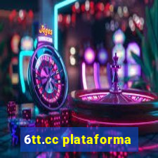 6tt.cc plataforma