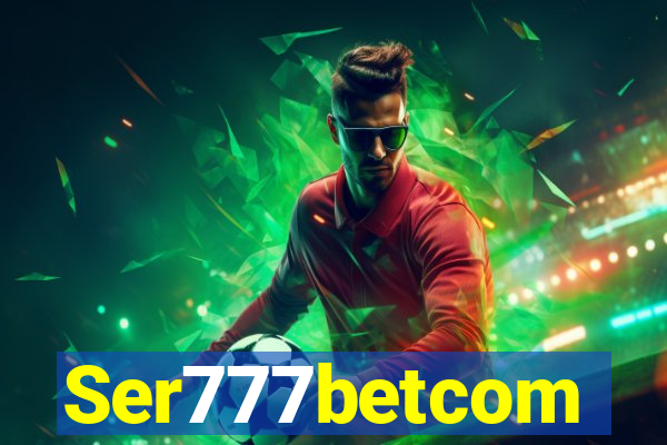 Ser777betcom