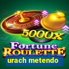 urach metendo