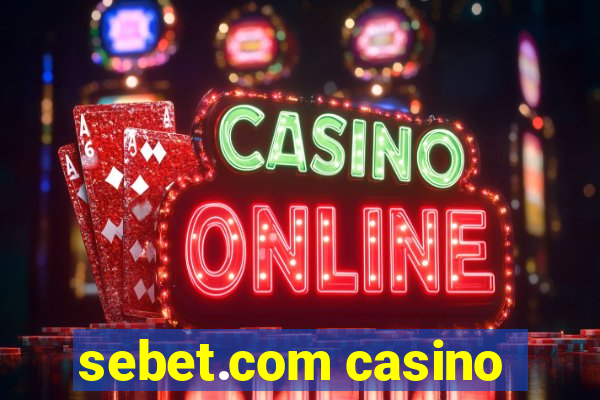 sebet.com casino