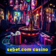 sebet.com casino