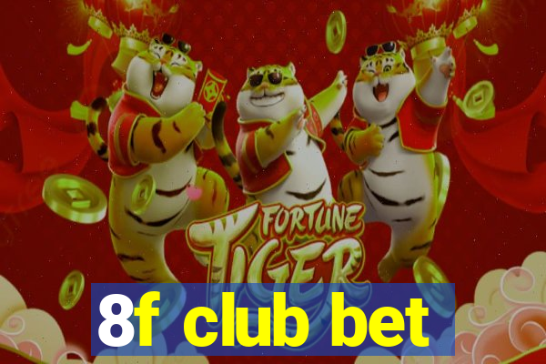 8f club bet