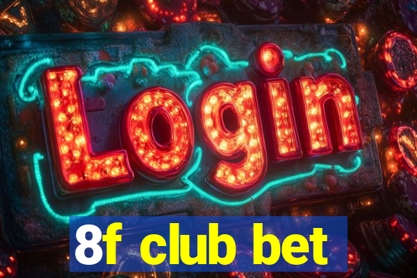 8f club bet