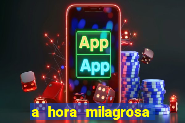 a hora milagrosa livro pdf download