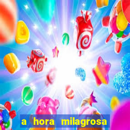 a hora milagrosa livro pdf download