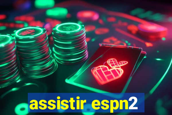 assistir espn2