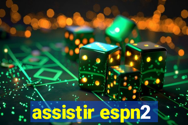 assistir espn2
