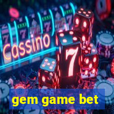 gem game bet