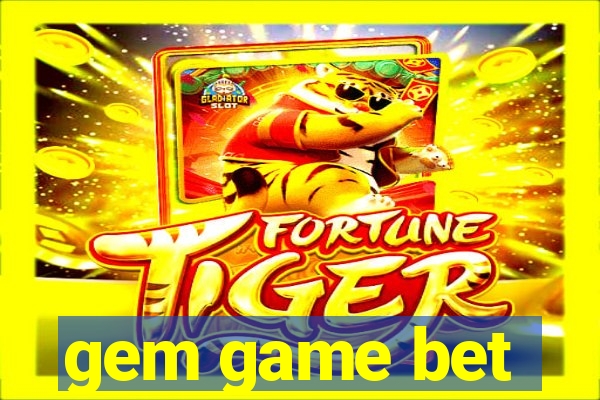 gem game bet
