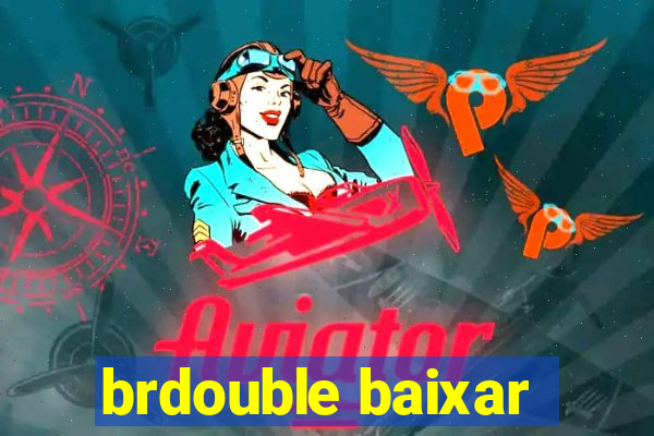 brdouble baixar