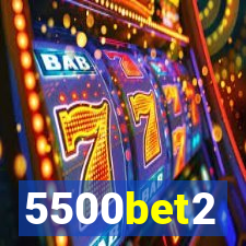 5500bet2