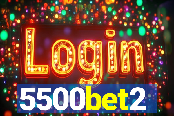 5500bet2
