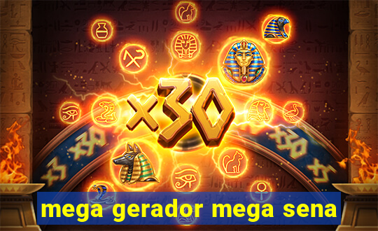 mega gerador mega sena