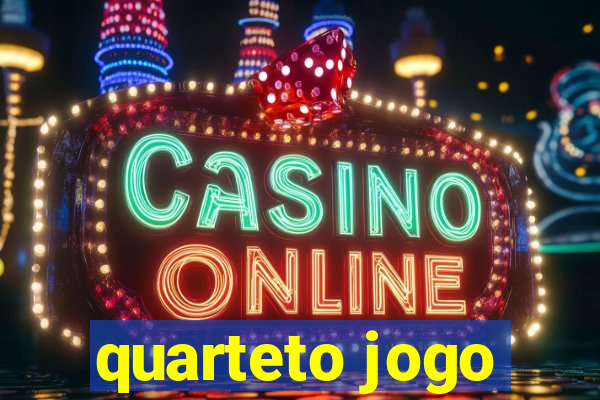 quarteto jogo