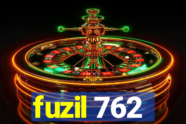 fuzil 762