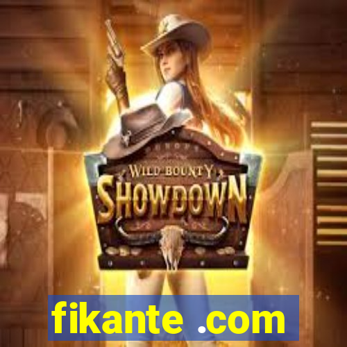 fikante .com