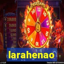 larahenao