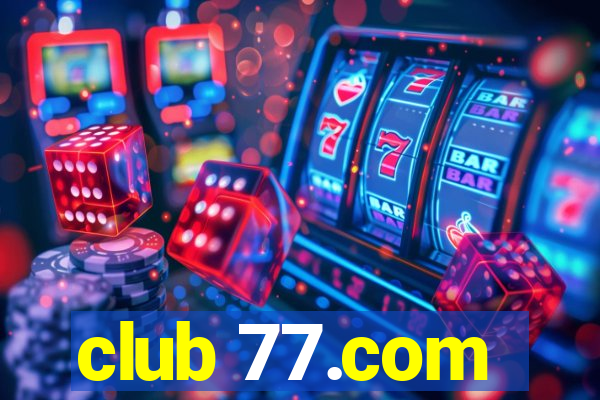 club 77.com