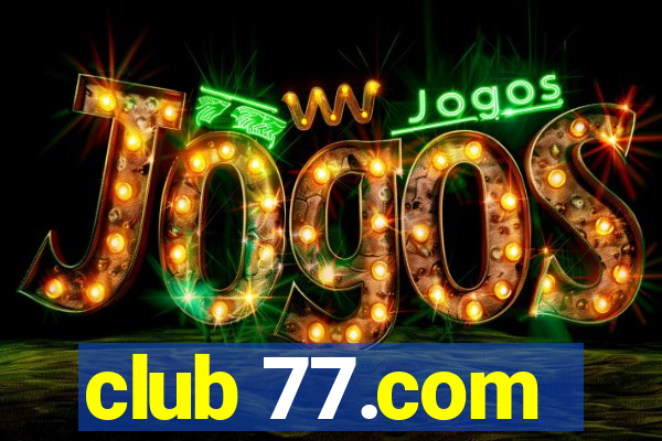 club 77.com