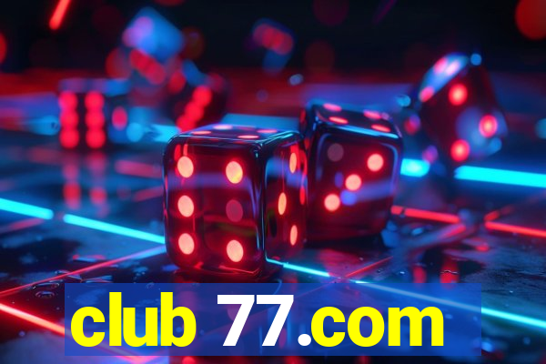 club 77.com
