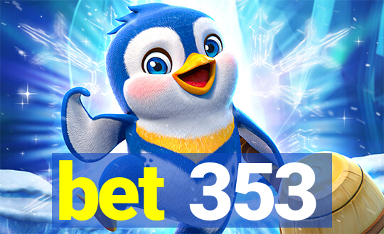 bet 353