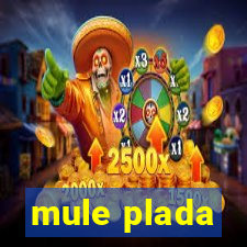 mule plada
