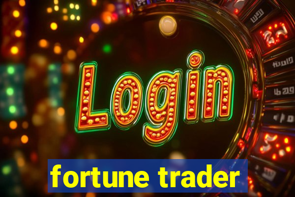 fortune trader