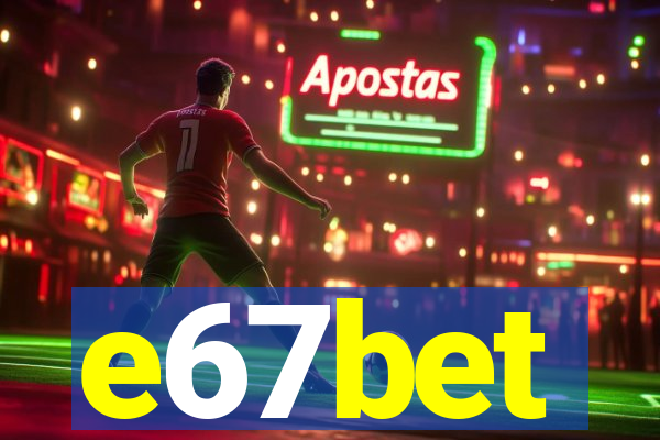 e67bet