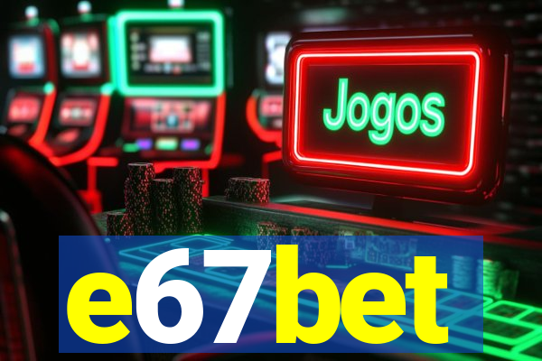 e67bet