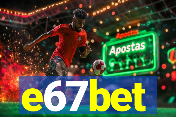 e67bet