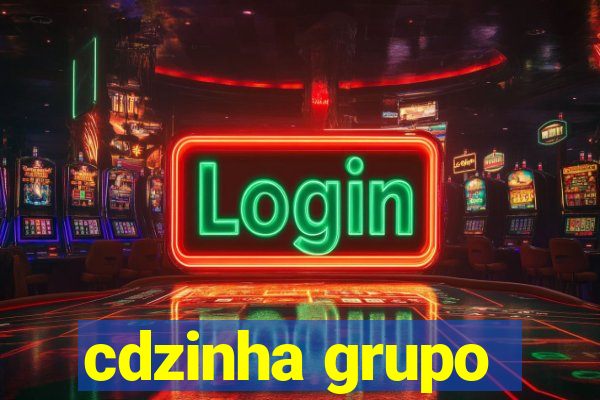 cdzinha grupo
