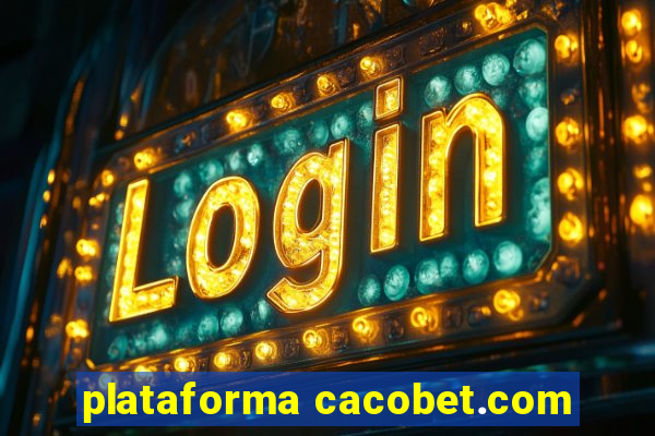 plataforma cacobet.com