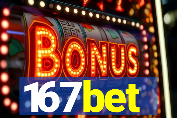 167bet
