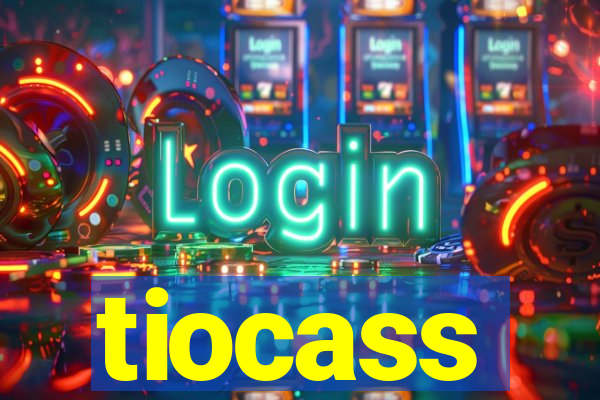 tiocass