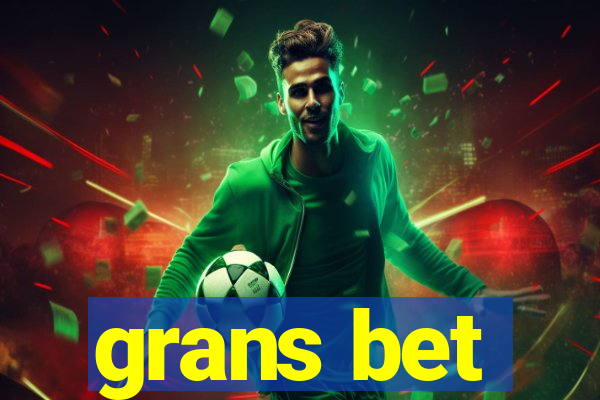 grans bet