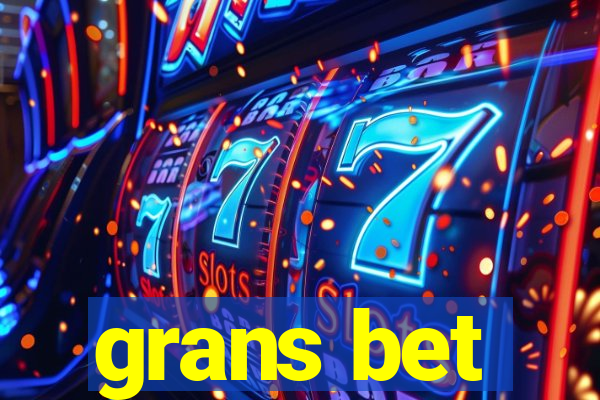 grans bet