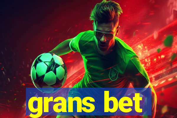 grans bet