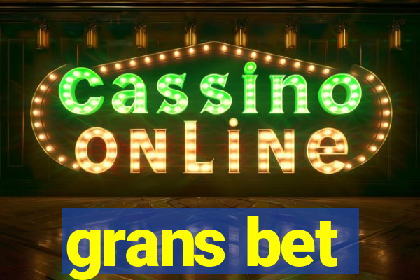 grans bet