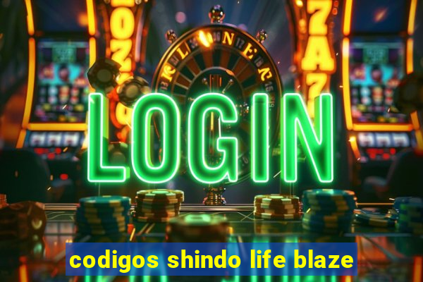 codigos shindo life blaze