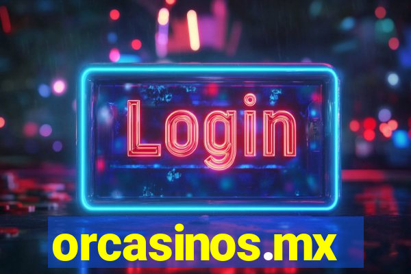 orcasinos.mx