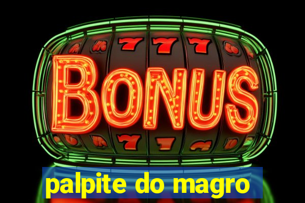 palpite do magro