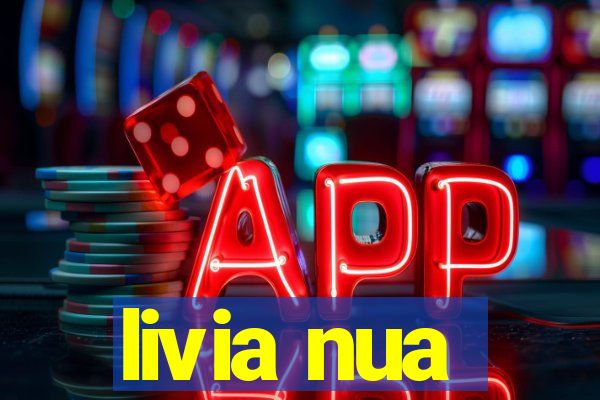 livia nua