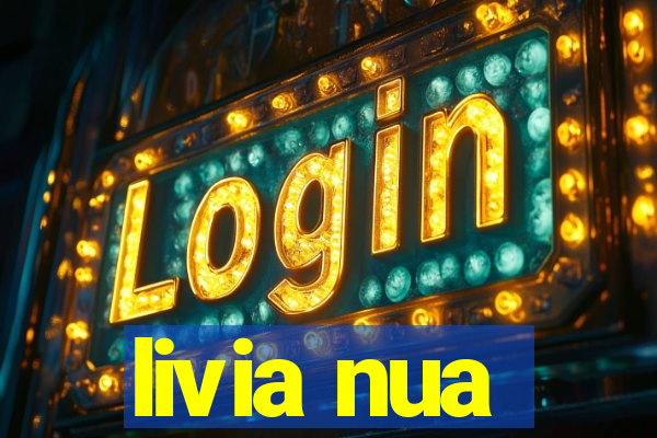 livia nua