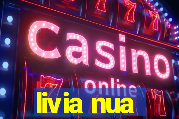 livia nua