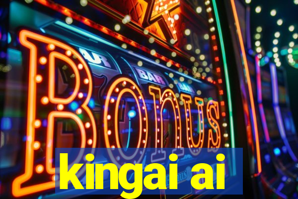 kingai ai