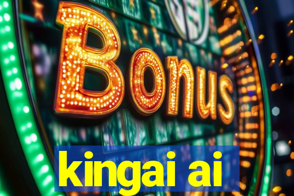 kingai ai