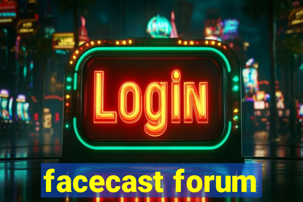 facecast forum
